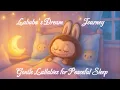 Download Lagu Fall Asleep with Labubu in 3 min💤 Gentle Lullaby for All Ages