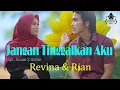 Download Lagu JANGAN TINGGALKAN AKU (Imam S A) - REVINA \u0026 RIAN (Cover Dangdut)