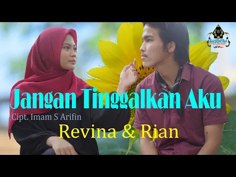 Download MP3 JANGAN TINGGALKAN AKU (Imam S A) - REVINA \u0026 RIAN (Cover Dangdut)
