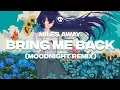 Lagu Miles Away ft. Claire Ridgely - Bring Me Back (Moodnight Remix)