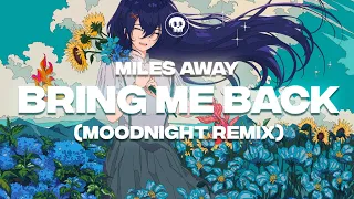 miles away ft claire ridgely bring me back moodnight remix 