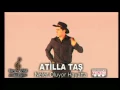 Atilla Taş-Neler Oluyor Hayatta