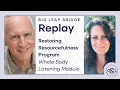 Restoring Resourcefulness Series Whole Body Listening Module