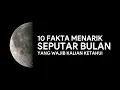 Lagu 10 FAKTA MENARIK tentang BULAN yang Wajib Kalian Ketahui