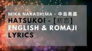 Download Hatsukoi [初恋] - Mika Nakashima [中島美嘉] Lyrics (ENGLISH \u0026 ROMAJI) MP3