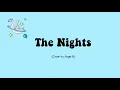 Download Lagu The Nights - Cover by Angie N.  1 hour