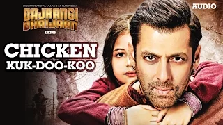 Download 'Chicken KUK-DOO-KOO' Full AUDIO - Mohit Chauhan Palak M Pritam | Salman Khan | Bajrangi Bhaijaan MP3