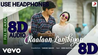 Download Raataan Lambiyan (8D Audio) - New 8d songs | Raataan Lambiyan 8d song MP3