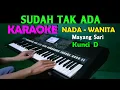 Download Lagu SUDAH TAK ADA - Mayang Sari | KARAOKE Wanita || D=DO