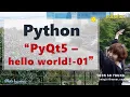 PYTHON-300 PyQt5 - Hello World label widget