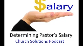 How To Determine Pastor Salary