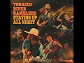 Staying Up All Night - Tobacco River Ramblers