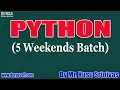 PYTHON 5 Weekends Batch tutorials by Mr Kusu Srinivas On 23-05-2021 6PM IST