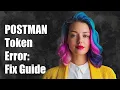 POSTMAN Bearer Token Error You Do Not Have Permission Fix Guide