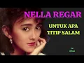 Download Lagu NELLA REGAR UNTUK APA TITIP SALAM