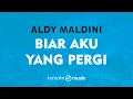 Download Lagu Biar Aku Yang Pergi - Aldy Maldini (KARAOKE VERSION)