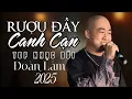 Download Lagu RƯỢU ĐẦY CANH CẠN - ĐOÀN LÂM | LK Nhạc Về Đời Hot Nhất Hiện Nay 40 Bài Triệu View TikTok 2025