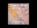 Ben Böhmer - Fade To Blue (Remix An Deé)