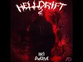 Download Lagu HXI, $WERVE - HELLDRIFT 2