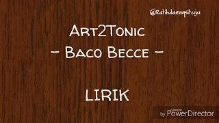 lirik lagu art2tonic baco becce