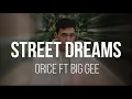 Download Lagu Street Dreams Orice ft Big Gee Lyrics