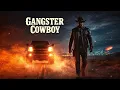Gangster Cowboy | Official Music Video | WildCity Records