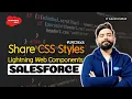 Share CSS Style Rules in Lightning Web Components Salesforce LWC Stack