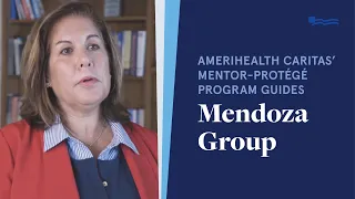 AmeriHealth Caritas Mentor-Protege Program Guides Mendoza Group