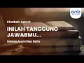 Download Lagu Khutbah Jumat : Inilah Tanggung Jawabmu... | Ustadz Ammi Nur Baits MP3