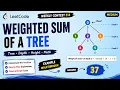 LeetCode 4015 Weekly Contest 514 Q2 Weighted Sum of a Tree Medium BFS