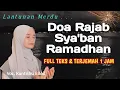Download Lagu DOA RAJAB SYAHDU - FULL 1 JAM dengan TEKS \u0026 TERJEMAH - Kuntriksi ellail