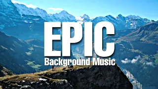 Download Epic Inspirational and Cinematic Motivational Background Music No Copyright MP3