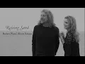 Sister Rosetta Goes Before Us - Robert Plant & Alison Krauss from Raising Sand