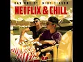 Netflix & Chill - Kay One feat. Mike Singer