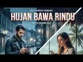 HUJAN BAWA RINDU - Andre Gili (Official Music Video) - Lagu AMBN Paling Menyentuh |Lirik Bikin Baper