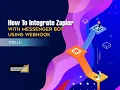 How To Integrate Zapier With Messenger Bot Using Webhook - Trello