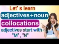 collocations consist of noun and adjectives with the letter M N