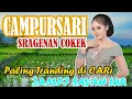 Download Lagu VIRAL DI CARI DIMANA MANA CAMPURSARI COKEK PALING  JAMPI SAYAH TOMBO NGANTUK SEDULUR