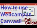 How to use Webcampus Canvas FULL COMPREHENSIVE GUIDE
