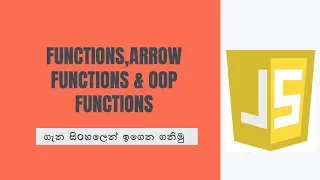 Functions used in JS sinhala Arrow functions in sinhala OOP functions in sinhala Learn JS