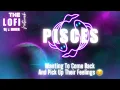 Lagu Pisces ♓️ Wanting To Come Back And Pick Up Their Feelings 😔