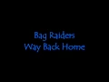 Bag Raiders - Way Back Home [Original Version \u0026 Download Link]