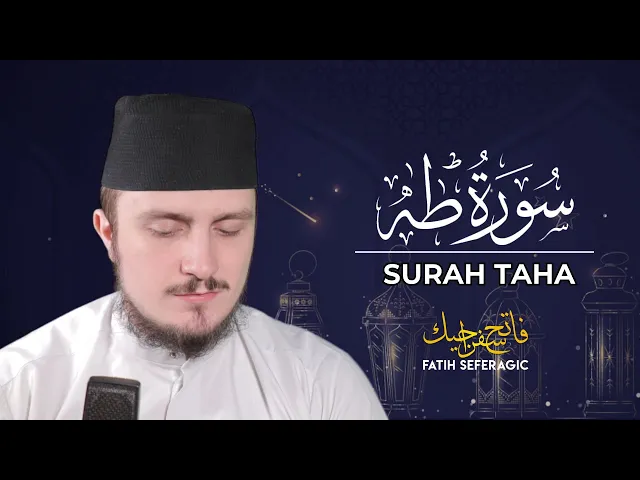 Download MP3 SURAH TAHA (20) | Fatih Seferagic | Ramadan 2020 | Quran Recitation w English Translation