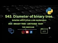 How to solve Leetcode problem 543 - Diameter of binary tree