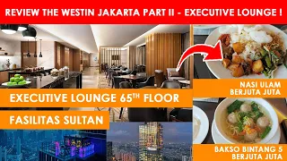 Download Westin Hotel Review : Experience Executive Lounge - Fasilitas Kamar Suite Westin Jakarta MP3