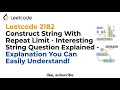 Leetcode 2182 Construct String With Repeat Limit - Interesting String Question Explained
