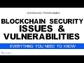 Introduction to Blockchain Security Issues Vulnerabilities Blockchain Security Explained