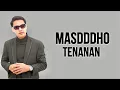 Download Lagu MASDDDHO - TENANAN | Lirik Lagu | ~ Winginane Nggo Dolanan Rasane Wes Kapok Tenan
