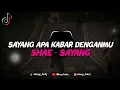 Download Lagu DJ SAYANG APA KABAR DENGANMU || SHAE - SAYANG TERBARU 2024 VIRAL TIK TOK 🔊🔊