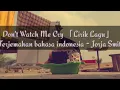 Download Lagu Dont Watch Me Cry [Lirik Lagu] - Terjemahan bahasa indonesia - Jorja Smith